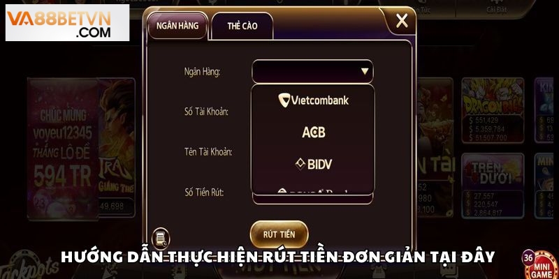 Nạp tiền, rút tiền đơn giản chỉ với vài bước được hỗ trợ
