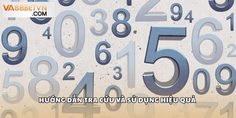 Hướng dẫn tra cứu và sử dụng hiệu quả 