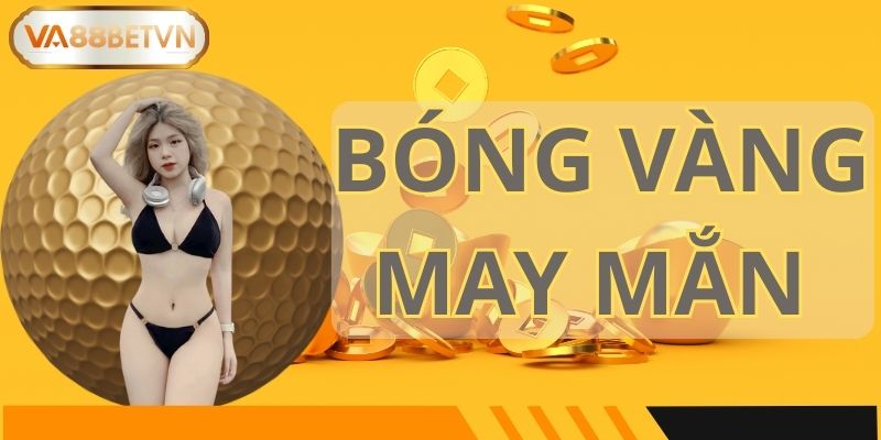 Tỷ lệ trả thưởng tại chương trình Bóng Vàng May Mắn